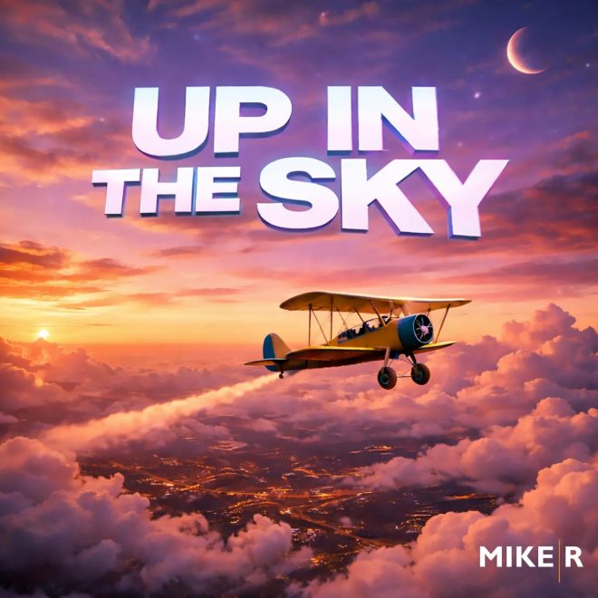 MikeR „Up In The Sky“