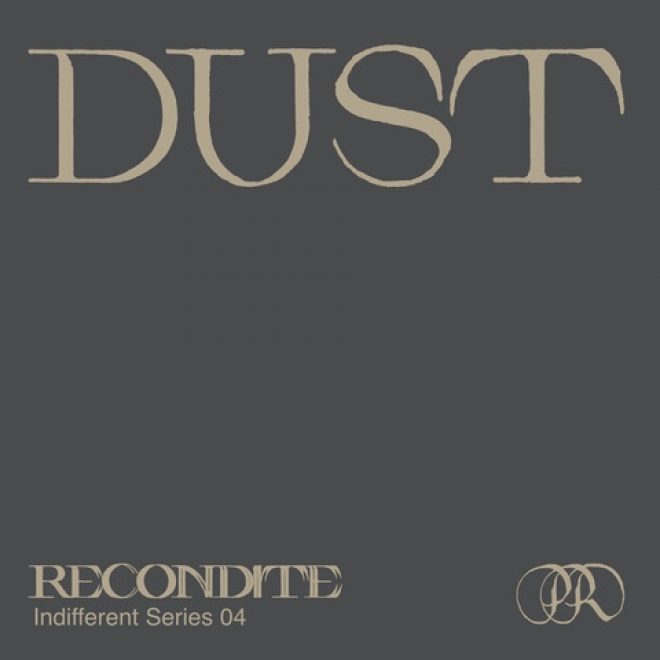 Recondite continues his Indifferent Series with the brooding new single Dust
