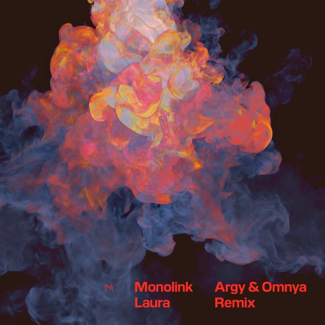 ARGY & O mnya Release Official Remix of Monolink ‘ Laura'