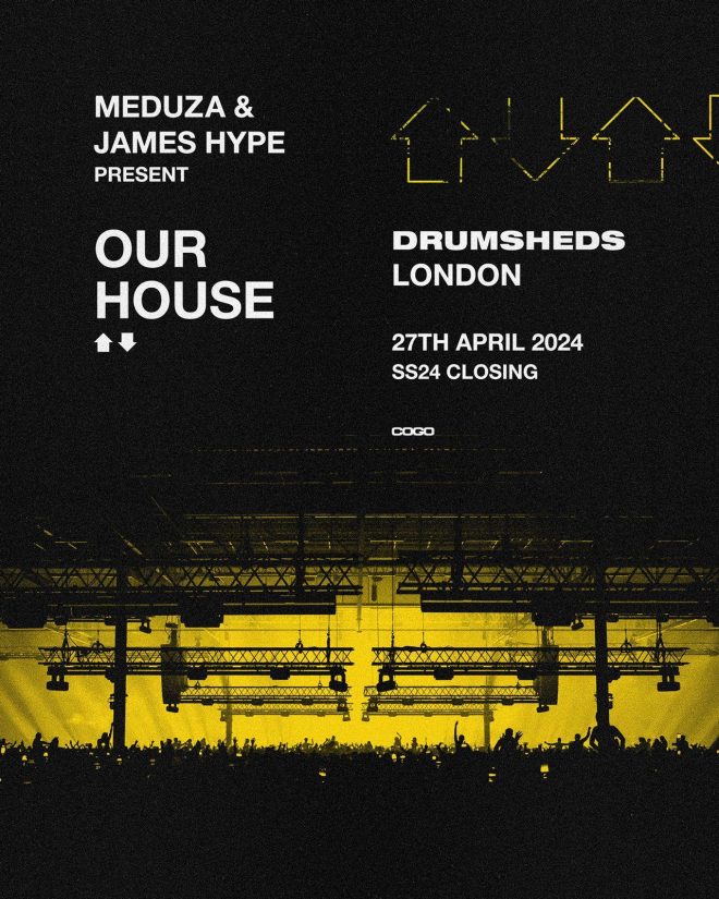 Meduza and James Hype Present: Our House