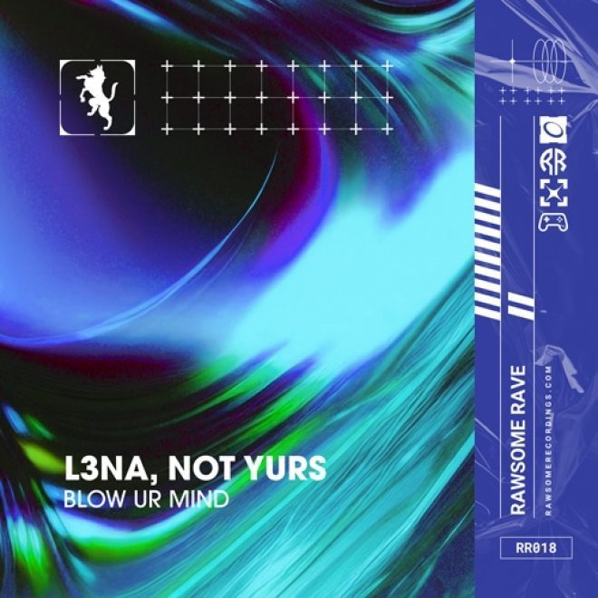 Chicago-Produzentin L3NA und Not Yurs veröffentlichen „Blow Ur Mind“ auf Rawsome Rave