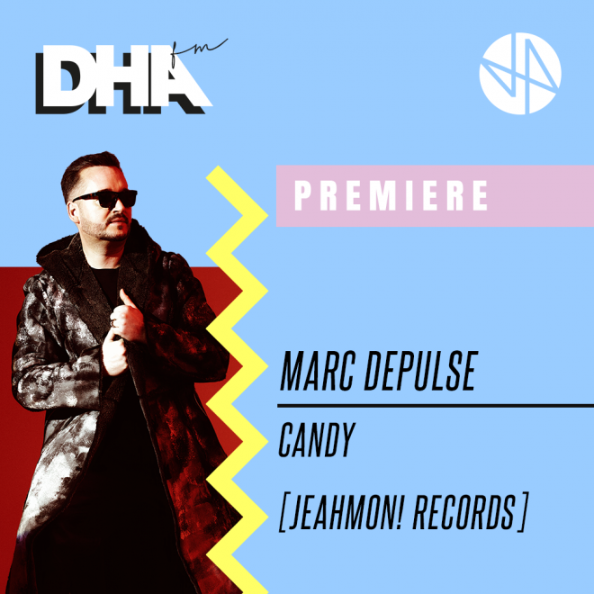 Marc DePulse Returns to JEAHMON! with “Candy”