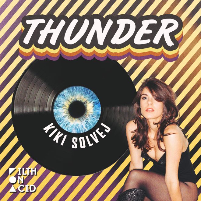 Kiki Solvej is embracing the essence of the 80’s with her new release on Filth On Acid, ‘Thunder’