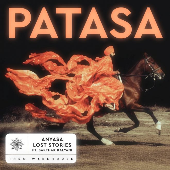 Anyasa and Lost Stories Unite for the First Time on Indo Warehouse with their New Single ‘Patasa’