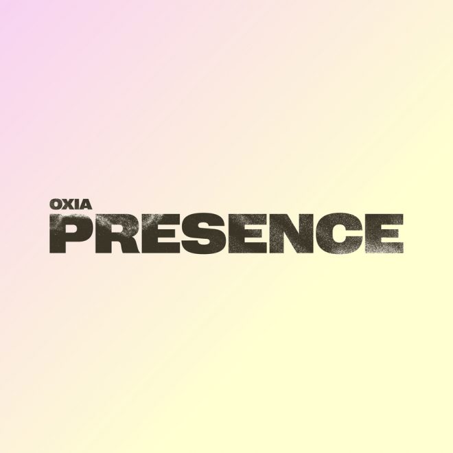 OXIA releases new single 'Presence' ahead of upcoming album