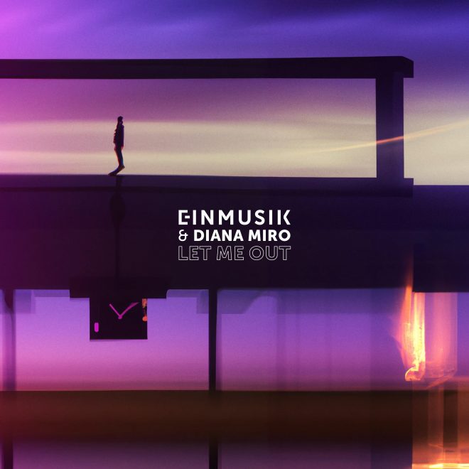 EINMUSIK feat. Diana Miro - Let Me Out