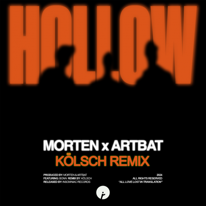 MORTEN, ARTBAT, Kölsch - Hollow (feat. Bonn) [Kölsch Remix] Insomniac Records