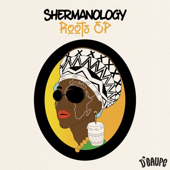 Shermanology  follow up Roots EP pt 1 with  hugely anticipated pt 2