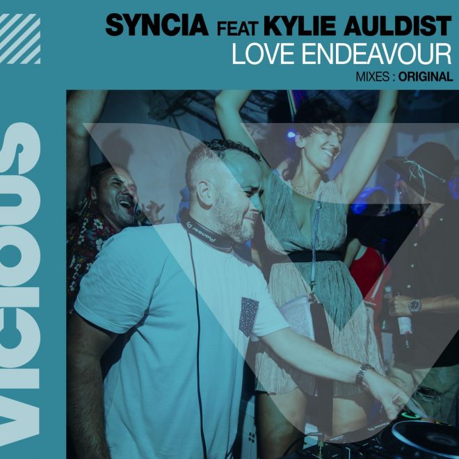 SYNCIA’s highly anticipated ‘love endeavour’ featuring kylie auldist lands on vicious recordings